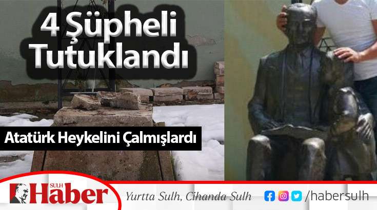 4 Şüpheli Tutuklandı