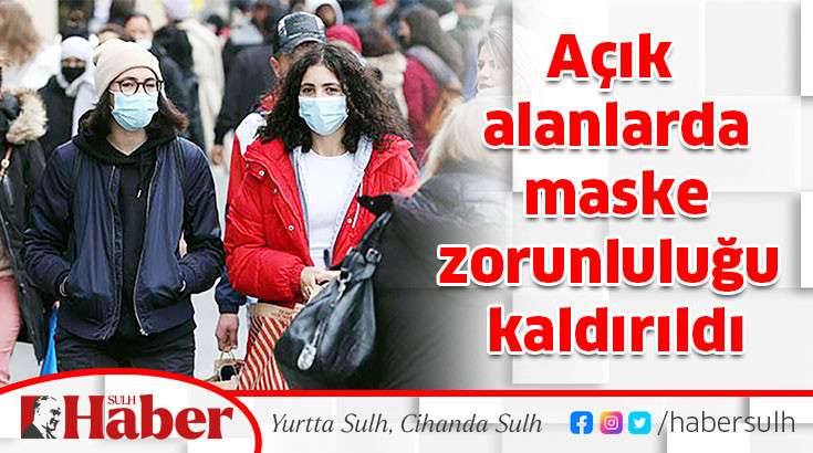 Açık alanlarda maske zorunluluğu kaldırıldı