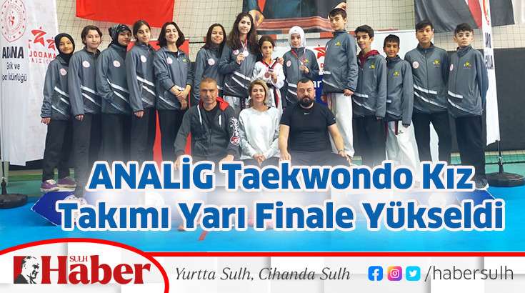 ANALİG Taekwondo Kız  Takımı Yarı Finale Yükseldi