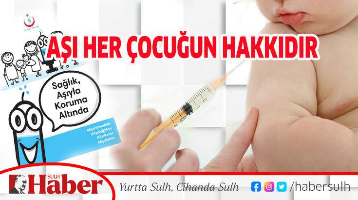 AŞI HER ÇOCUĞUN HAKKIDIR