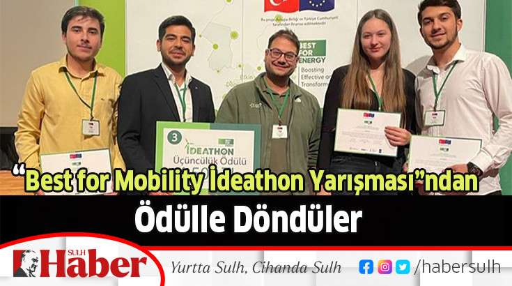 “Best for Mobility İdeathon Yarışması”ndan Ödülle Döndüler