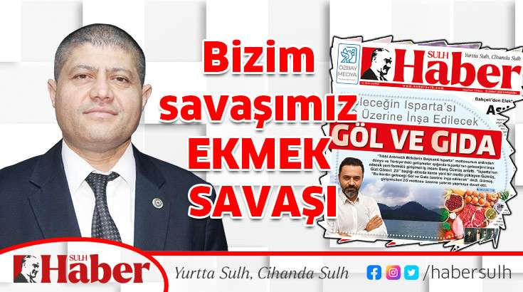 Bizim savaşımız EKMEK SAVAŞI
