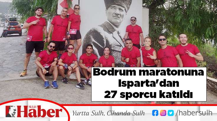 Bodrum maratonuna Isparta'dan 27 sporcu katıldı