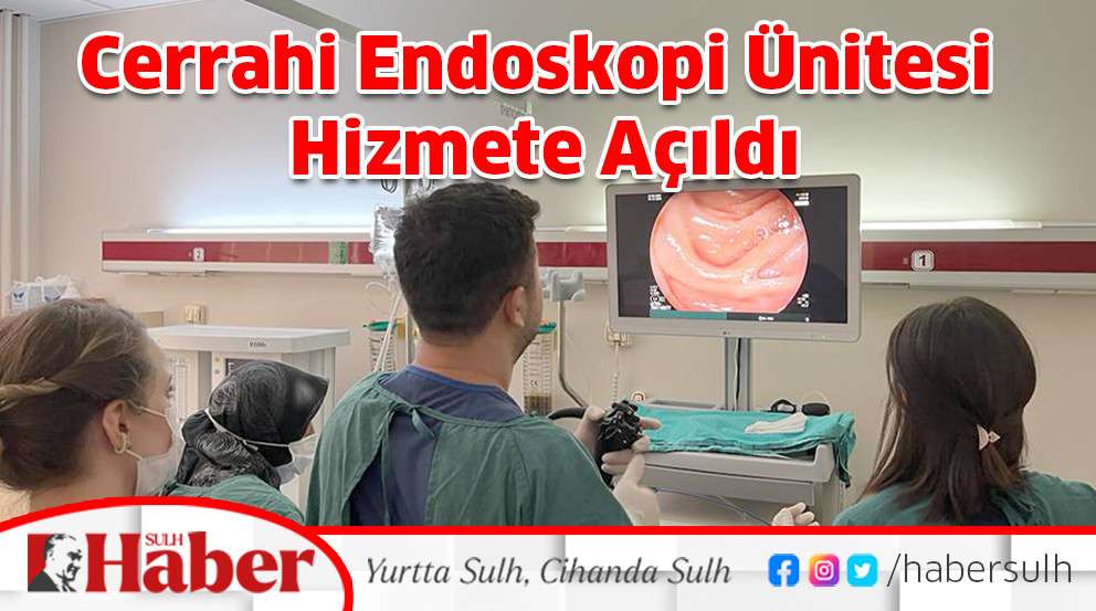 Cerrahi Endoskopi Ünitesi Hizmete Açıldı