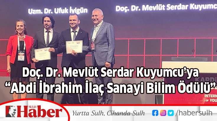 Doç. Dr. Mevlüt Serdar Kuyumcu’ya “Abdi İbrahim İlaç Sanayi Bilim Ödülü”