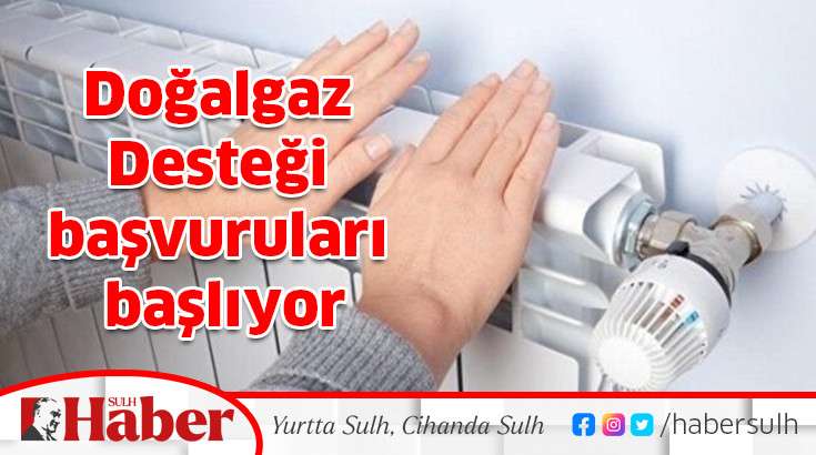 Doğalgaz Desteği başvuruları başlıyor
