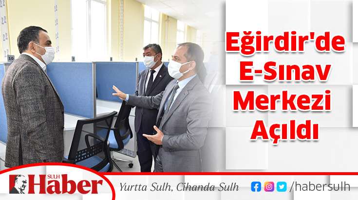 Eğirdir'de E-Sınav Merkezi Açıldı
