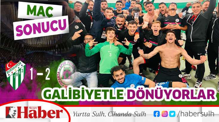 GALİBİYETLE DÖNÜYORLAR