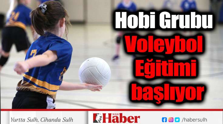Hobi Grubu Voleybol Eğitimi başlıyor