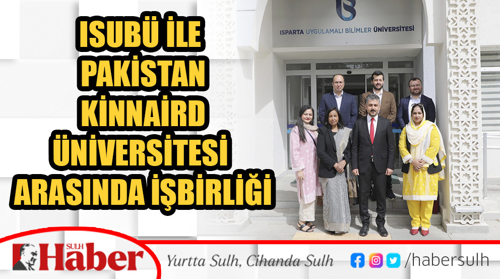 ISUBÜ ile Pakistan Kinnaird Üniversitesi Arasında İşbirliği