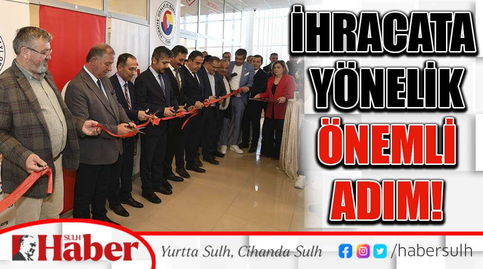 ITSO’DA PROJELER BİR BİR HAYATA GEÇİYOR İHRACATA YÖNELİK ÖNEMLİ ADIM!