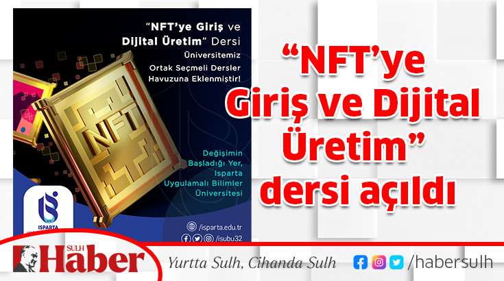 “NFT’ye Giriş ve Dijital Üretim” dersi açıldı