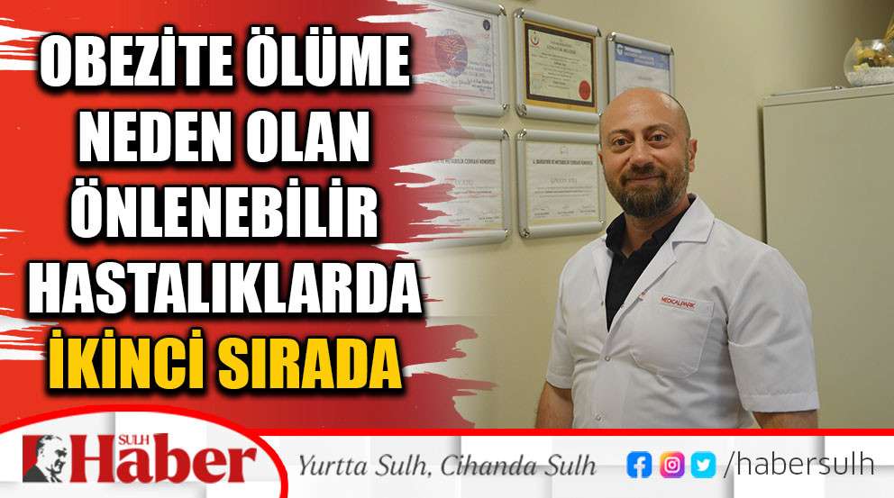 Obezite ölüme neden olan  önlenebilir hastalıklarda ikinci sırada