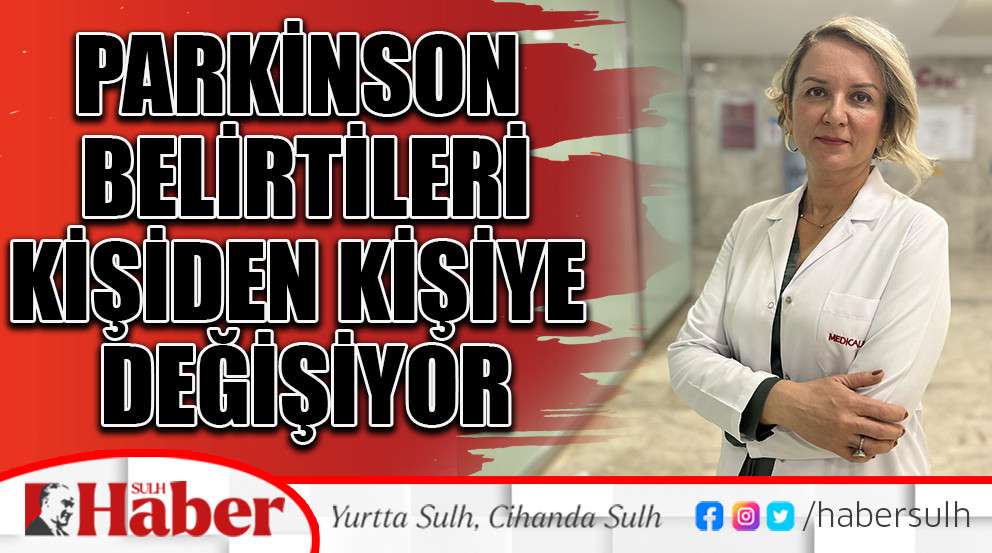 Parkinson belirtileri kişiden kişiye değişiyor