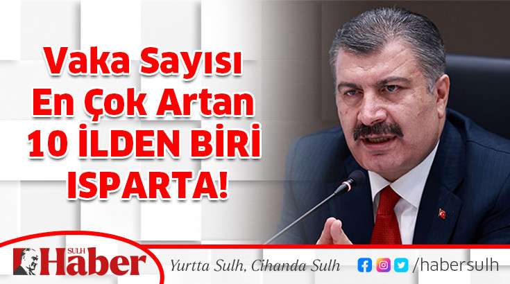 Vaka Sayısı En Çok Artan 10 İLDEN BİRİ ISPARTA!